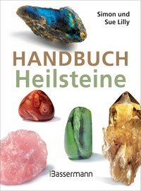 Handbuch Heilsteine - Simon und Sue Lilly