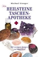 Die Heilsteine Taschen-Apotheke - Michael Gienger