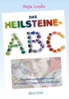 Das Heilsteine-ABC - Kaya Lemke