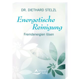 Energetische Reinigung - Dr. Diethard Stelzl