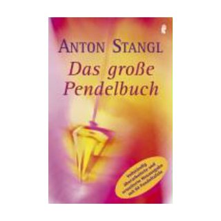 Das gro&szlig;e Pendelbuch - Anton Stangl