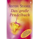 Das große Pendelbuch - Anton Stangl